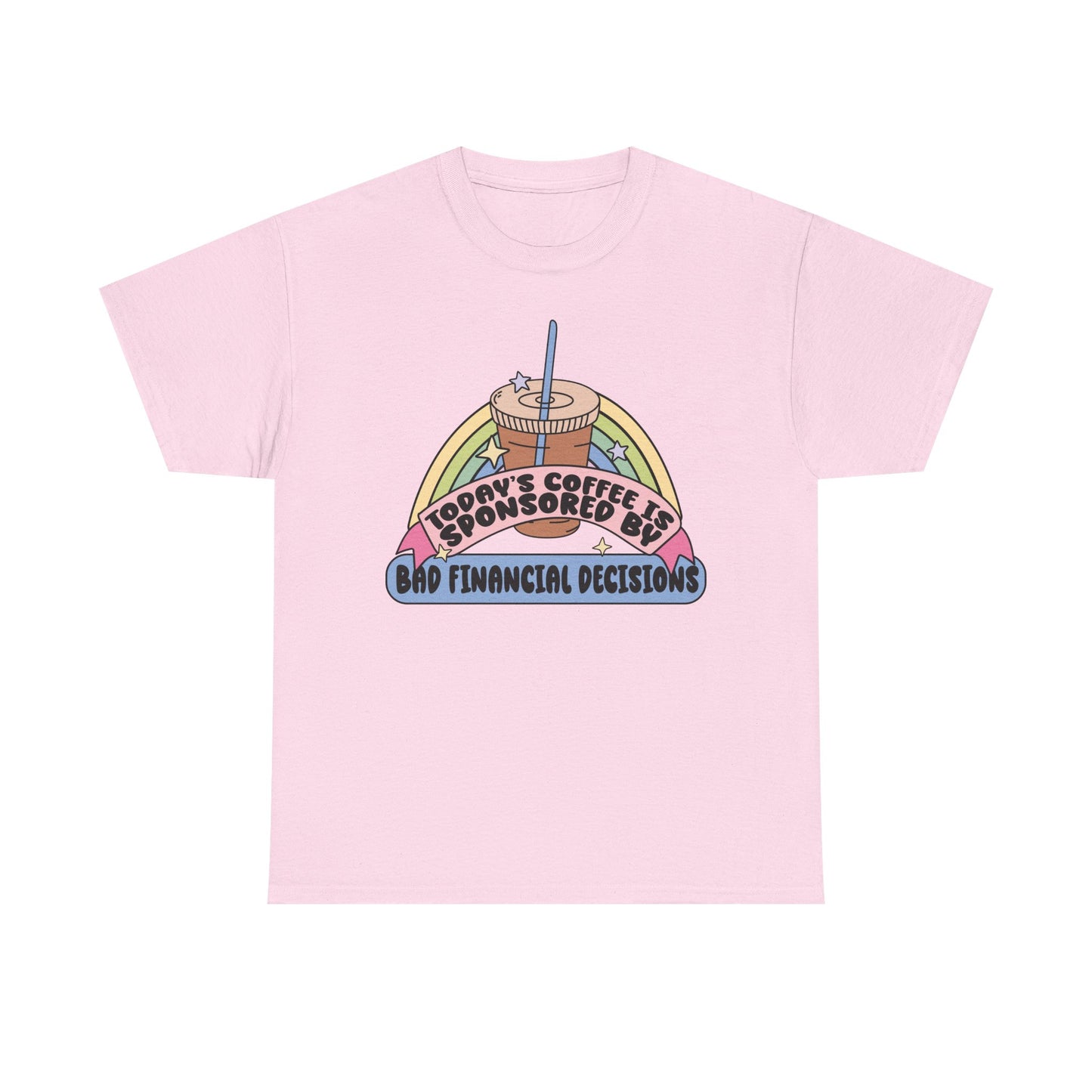 Coffee Sponsored by bad financial decisions Graphic Tee