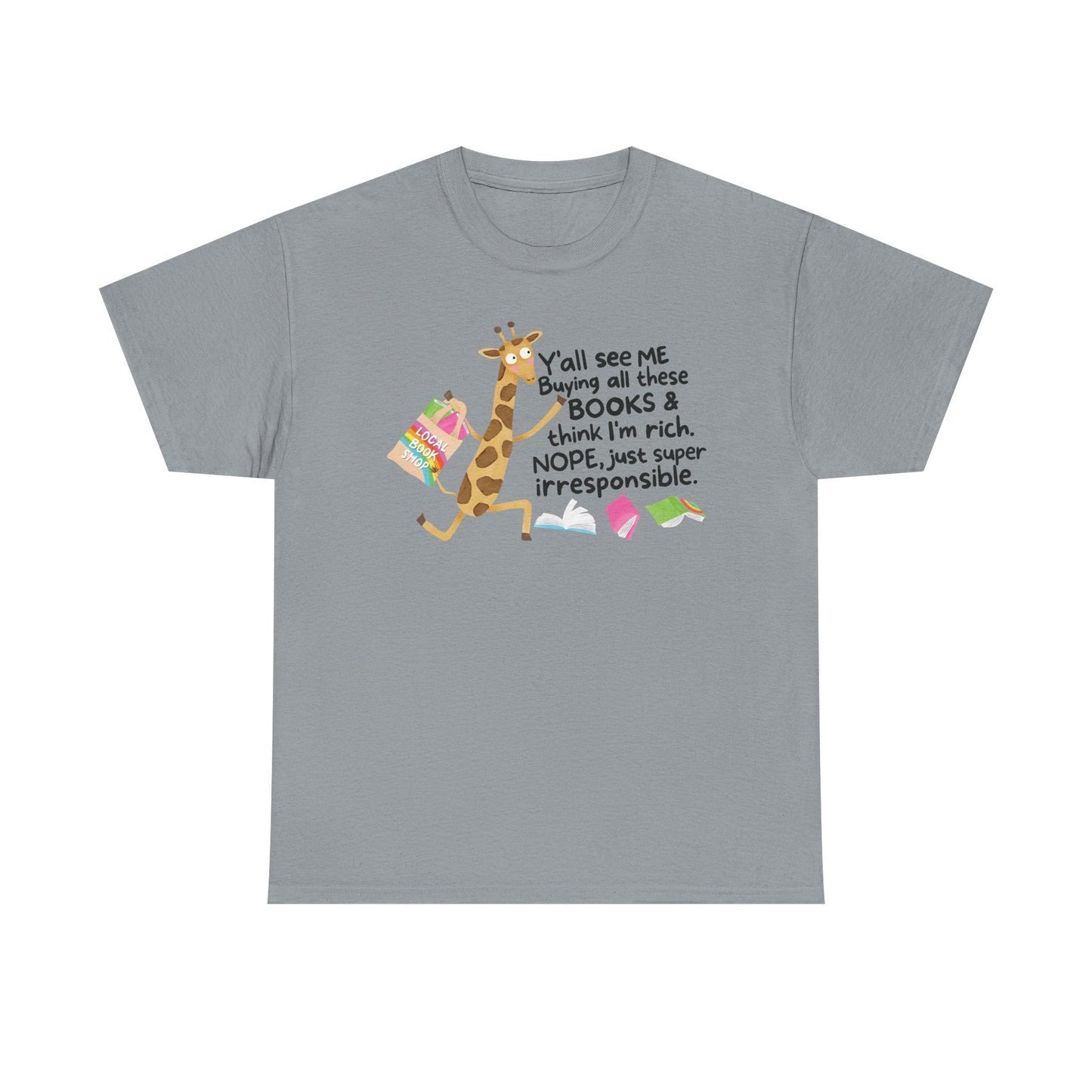 Buying all these books Graphic Tee