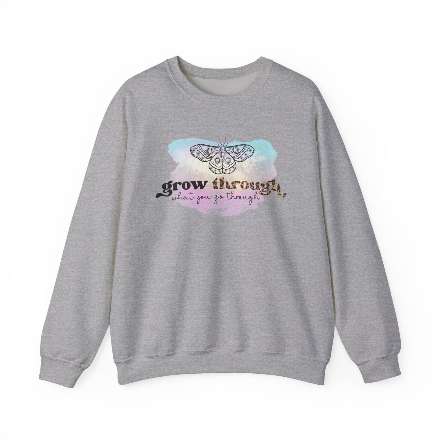 Crewneck Sweatshirt - Grow through go through