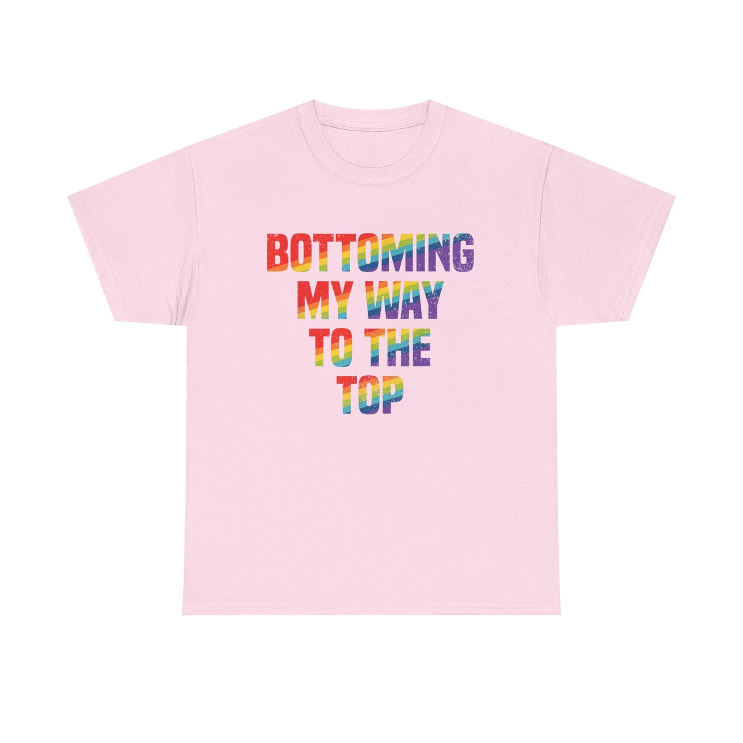 Bottoming my way to the top Graphic Tee