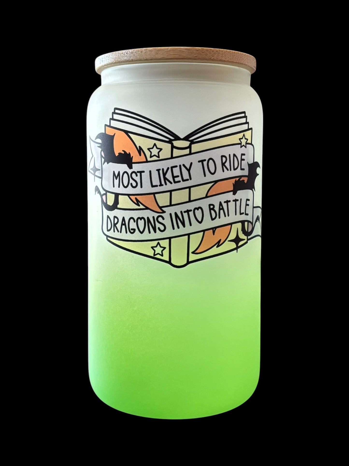 Most likely to ride dragons into battle Drinking Glass