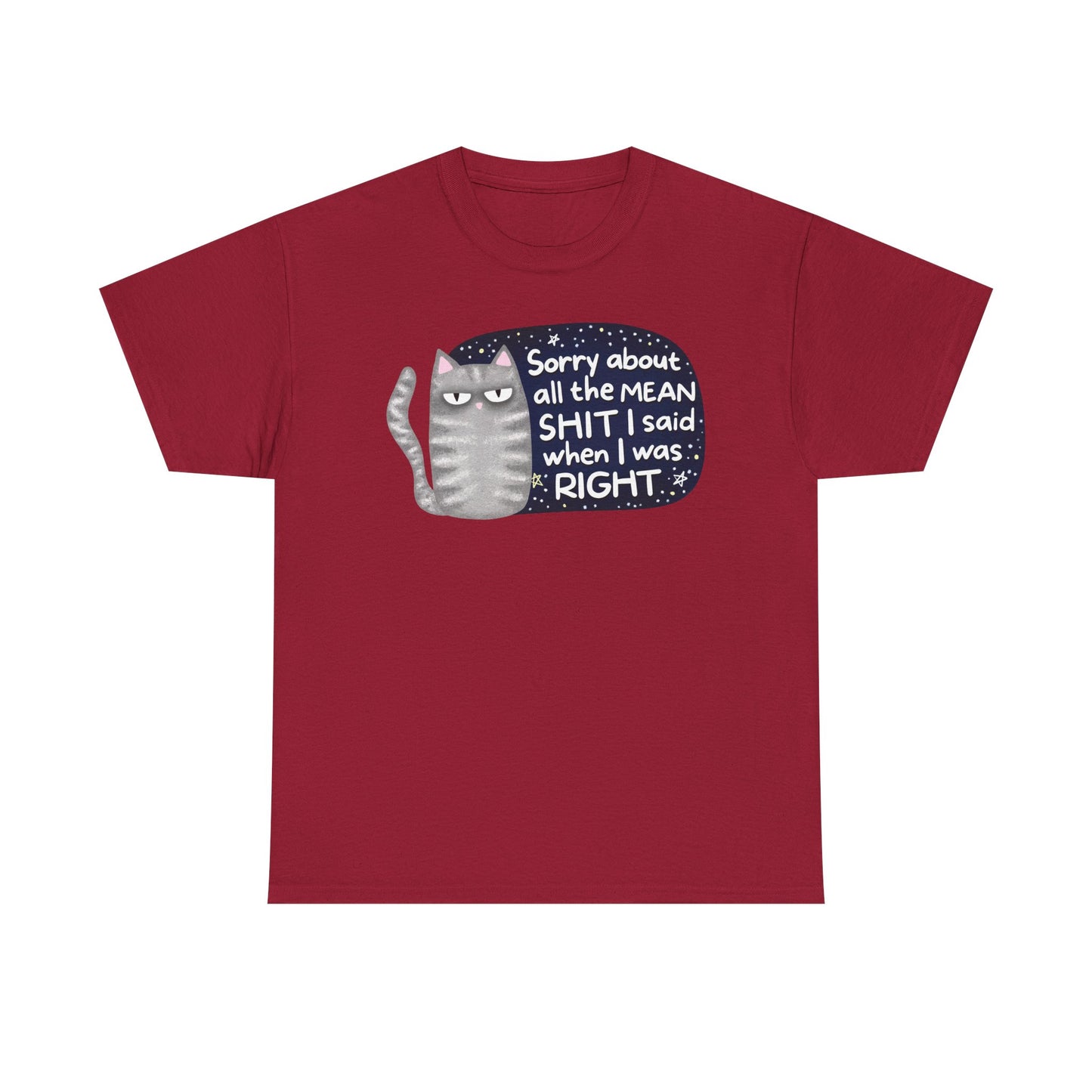 Sorry I was right Graphic Tee