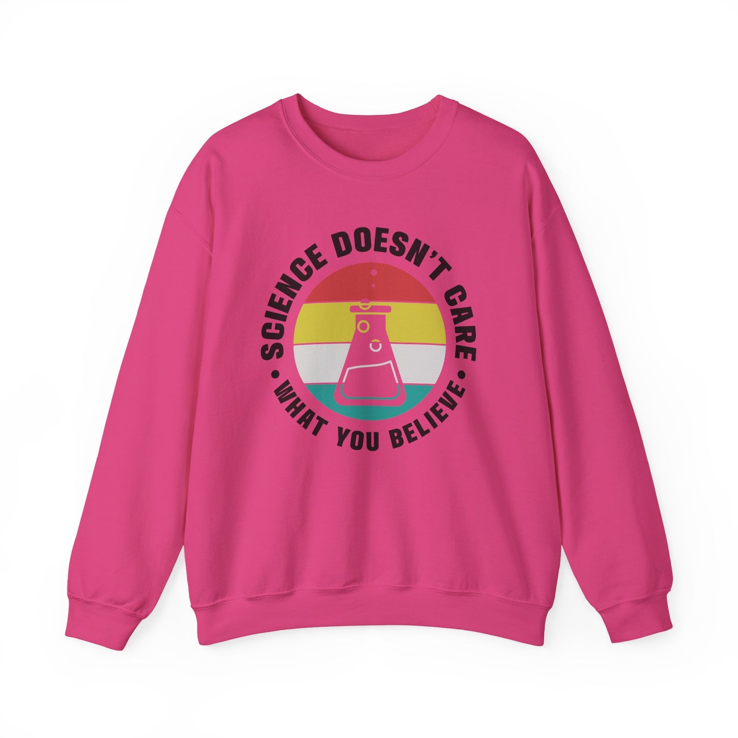 Crewneck Sweatshirt -Science doesn't care
