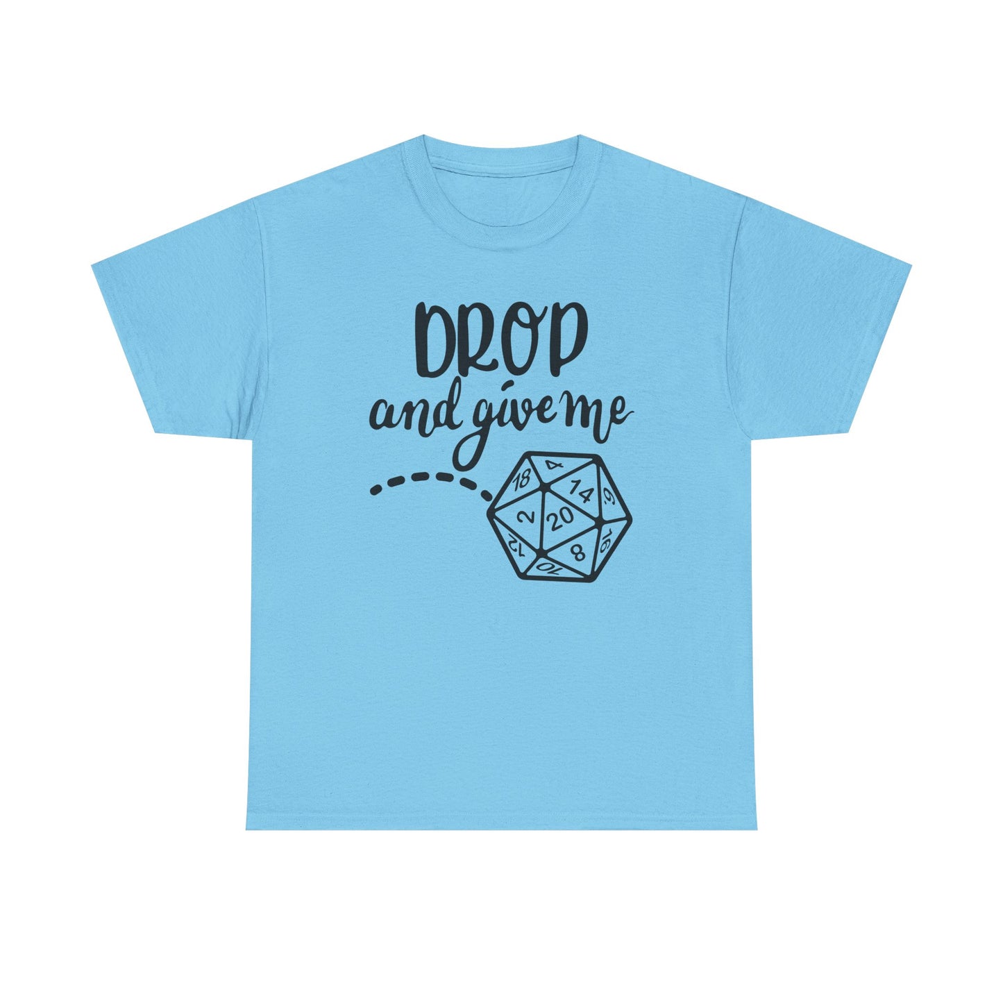 Drop and Give Me 20 Graphic Tee