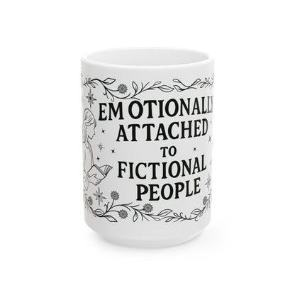Emotionally attached to fictional characters 15oz Mug