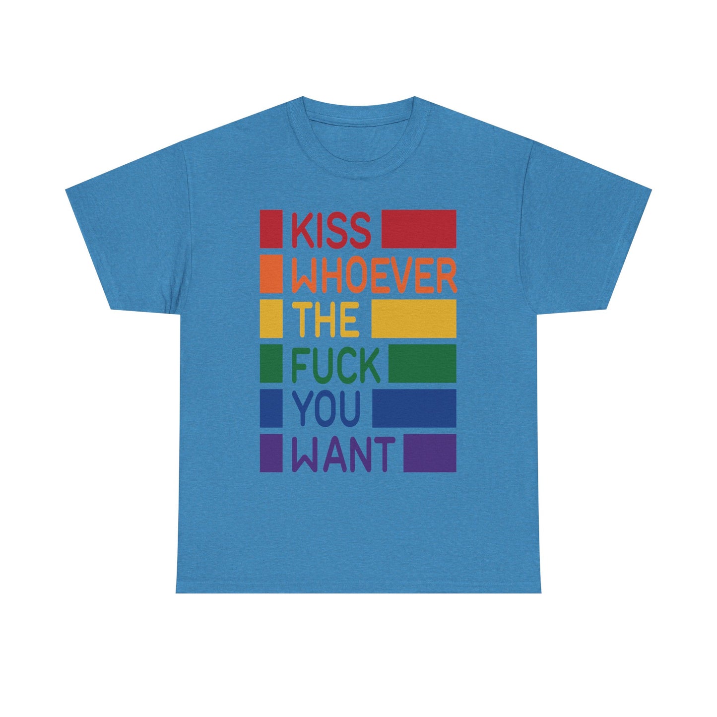 Kiss Whoever the Fuck you want Graphic Tee