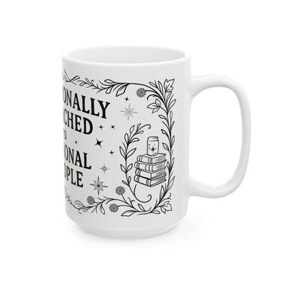 Emotionally attached to fictional characters 15oz Mug