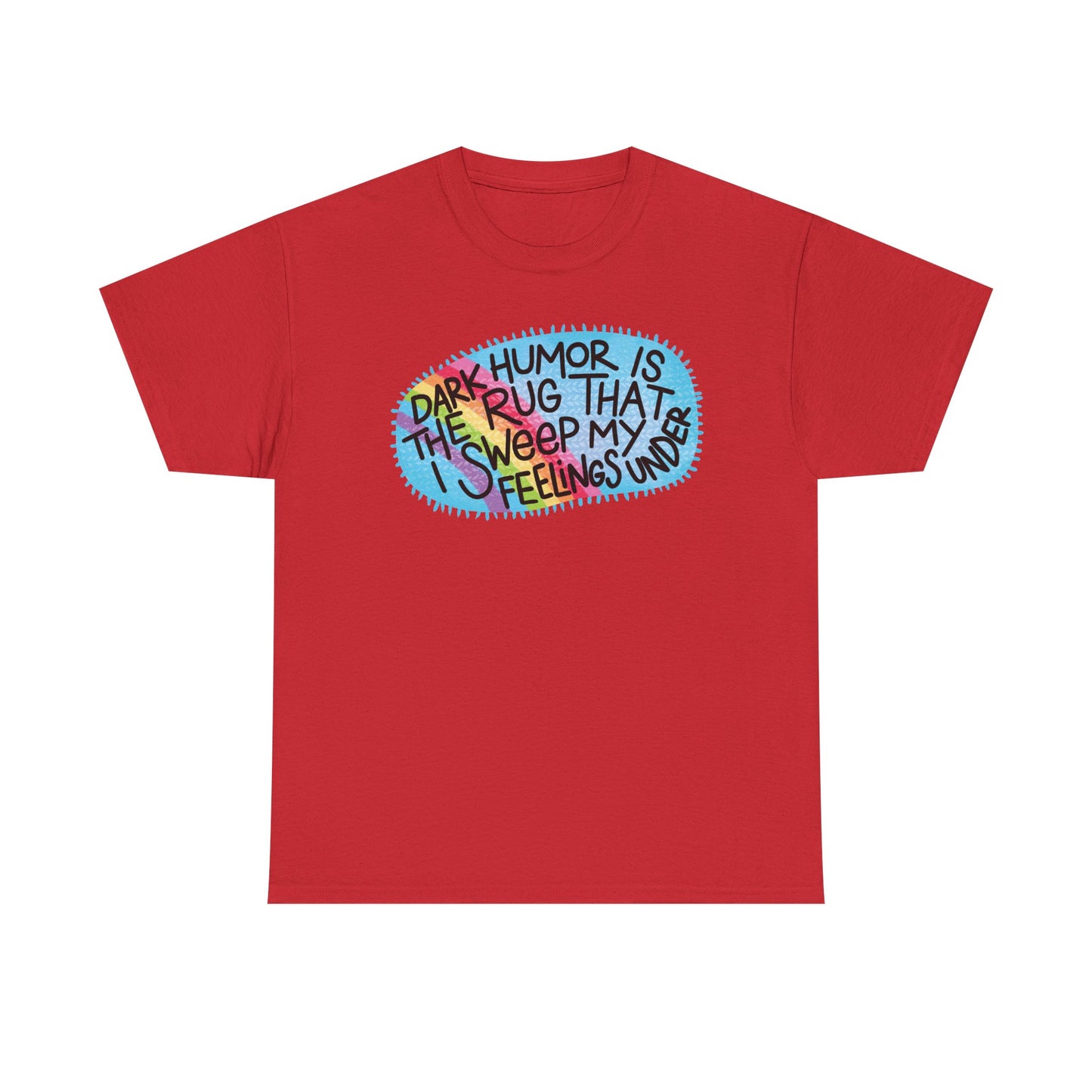Dark Humor Rug Graphic Tee