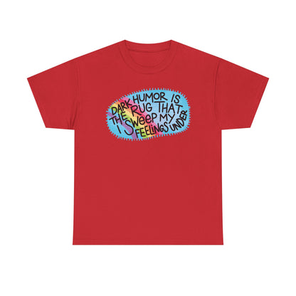 Dark Humor Rug Graphic Tee