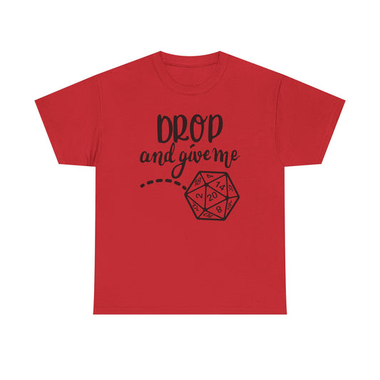 Drop and Give Me 20 Graphic Tee