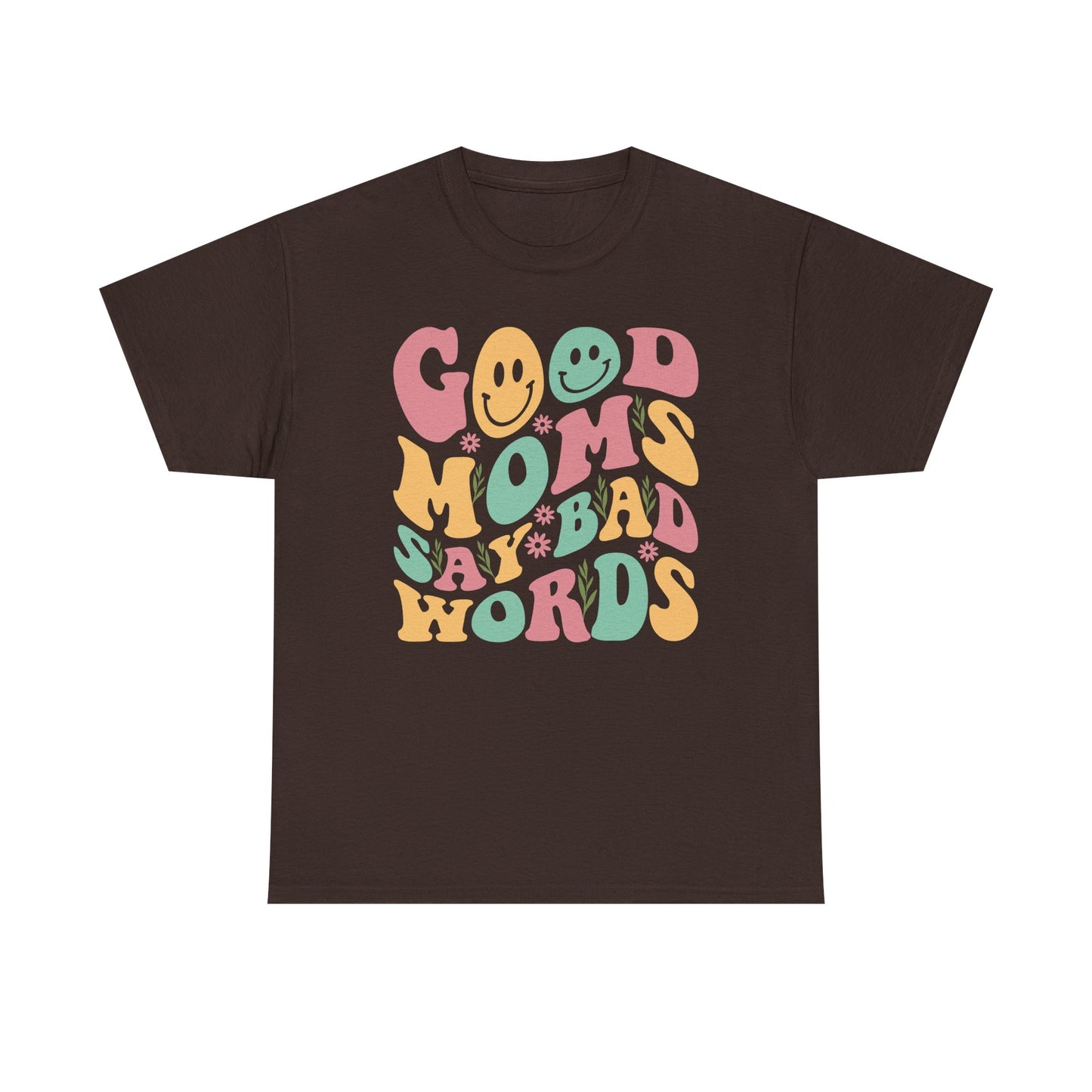 Good Moms Bad Words Graphic Tee