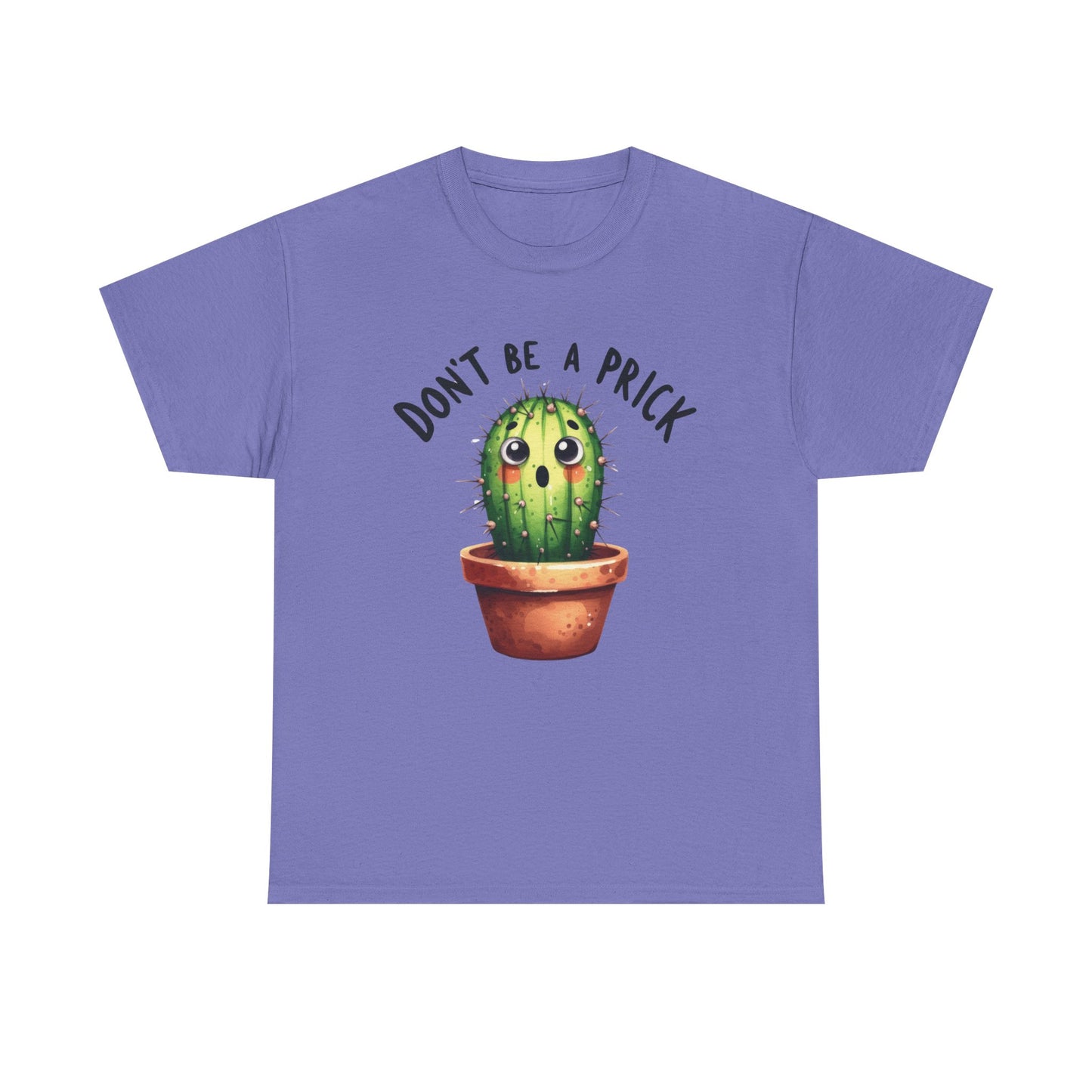 Don't be a prick cactus Graphic Tee