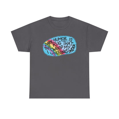 Dark Humor Rug Graphic Tee