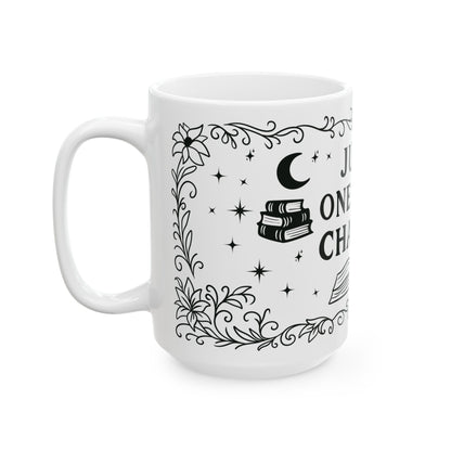 Just one more Chapter 15oz Mug