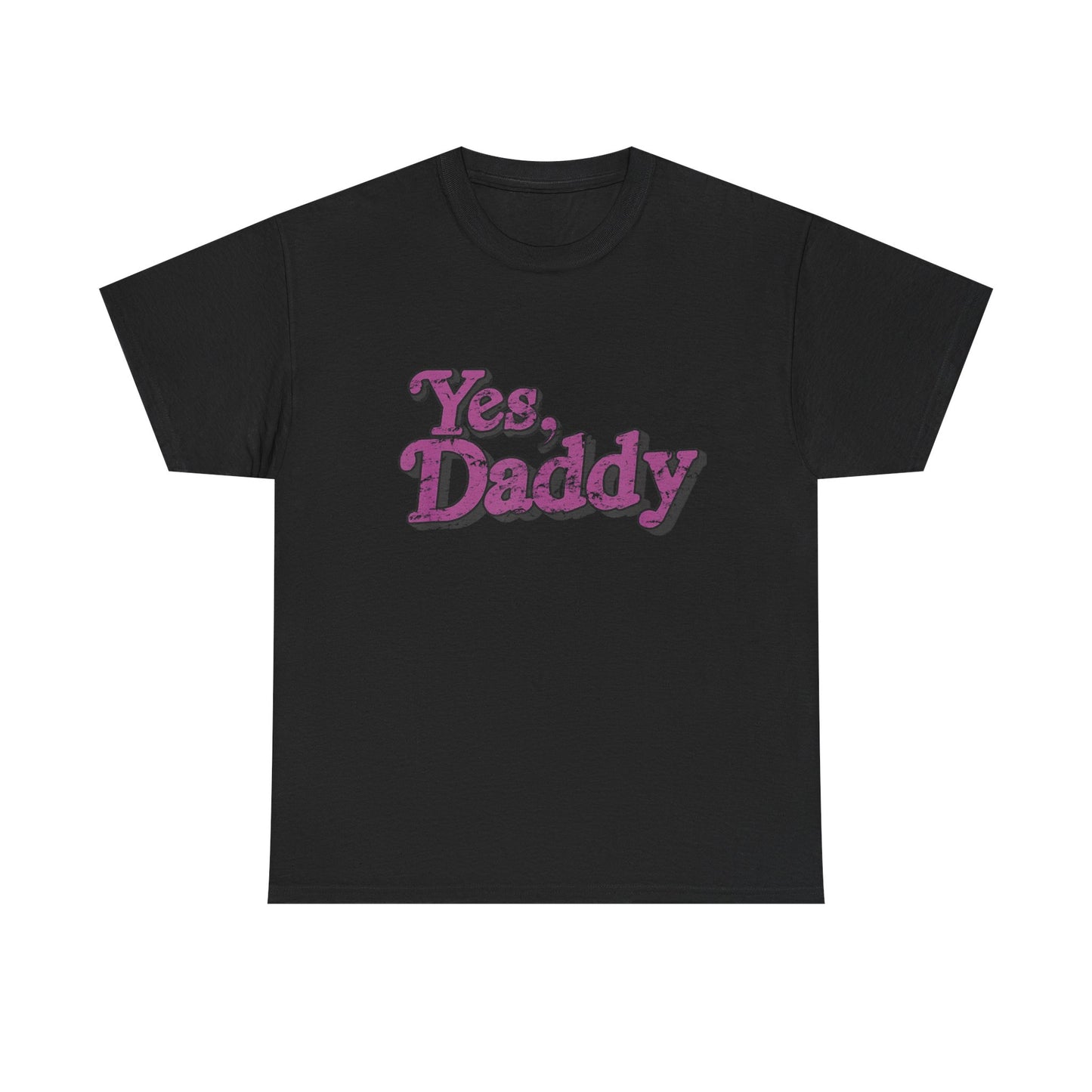 Yes, Daddy Graphic Tee