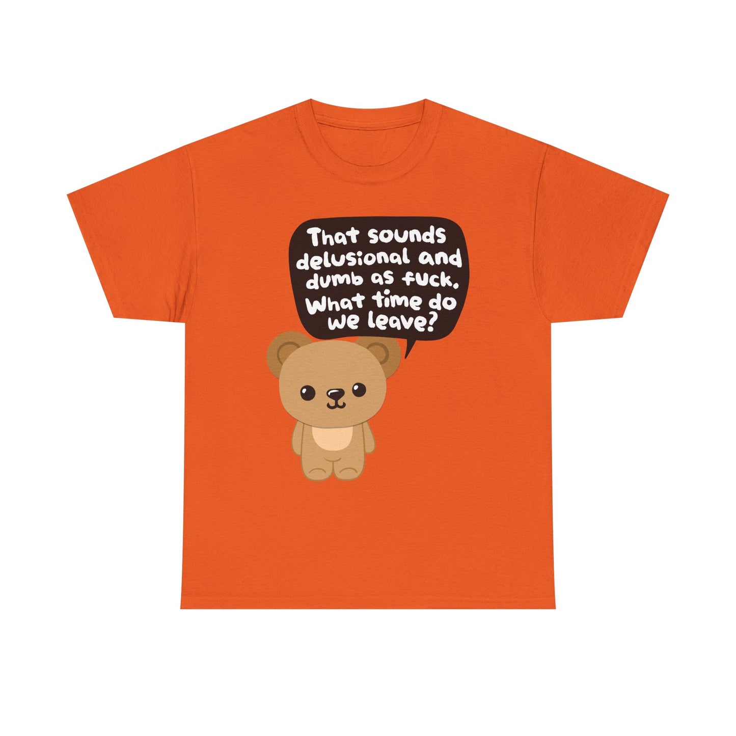 Delusional Dumb Graphic Tee