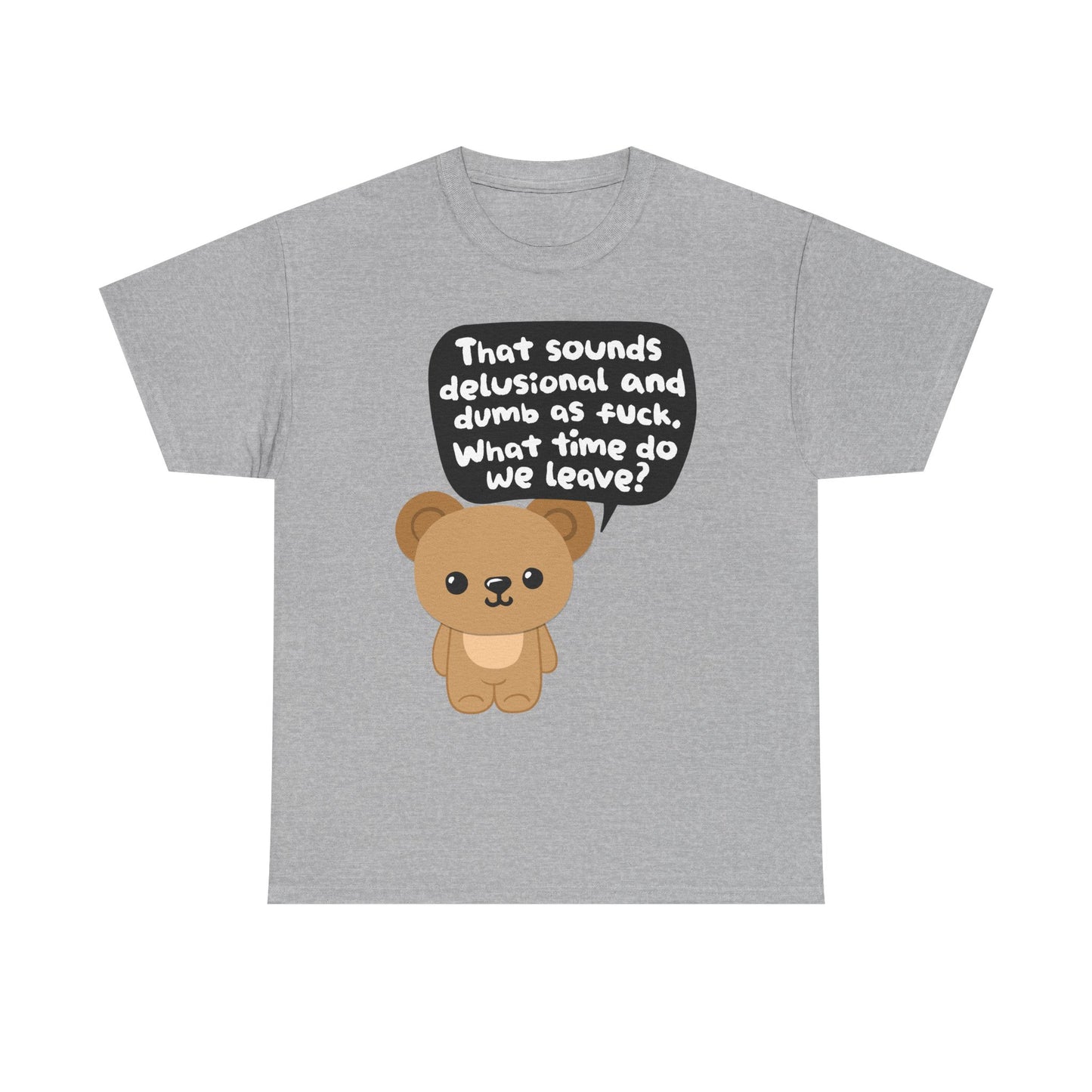 Delusional Dumb Graphic Tee
