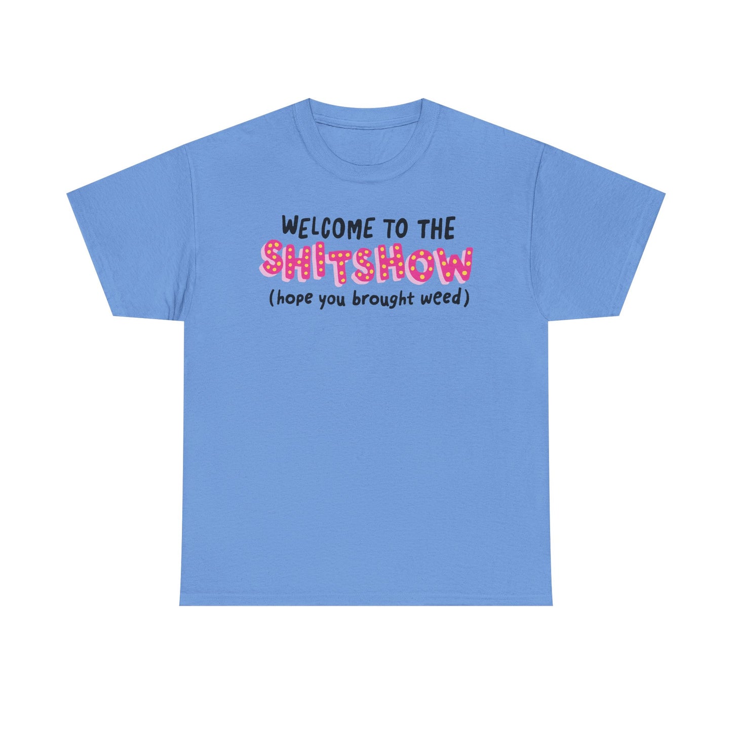 Shitshow Weed Graphic Tee