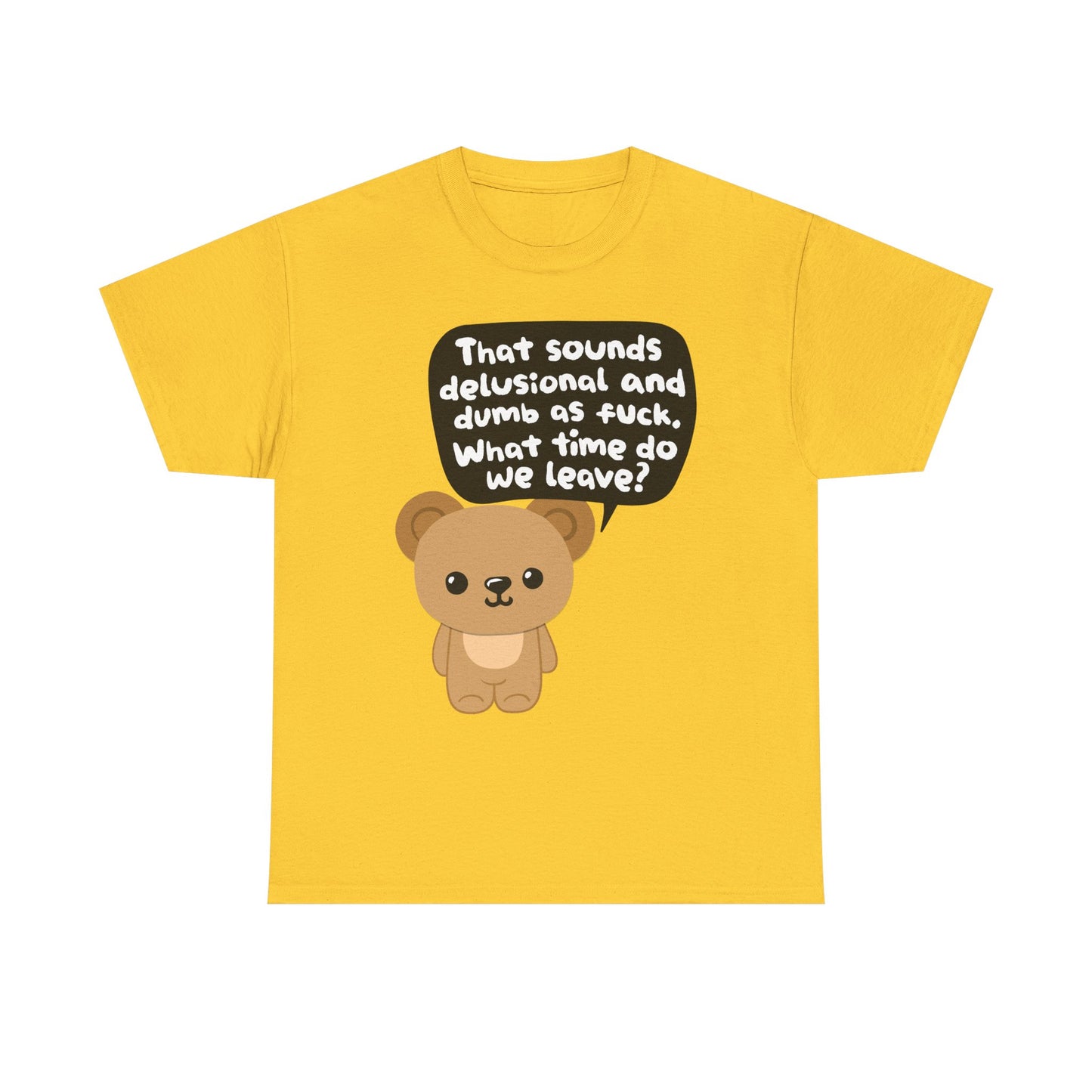 Delusional Dumb Graphic Tee