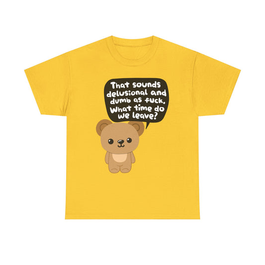 Delusional Dumb Graphic Tee