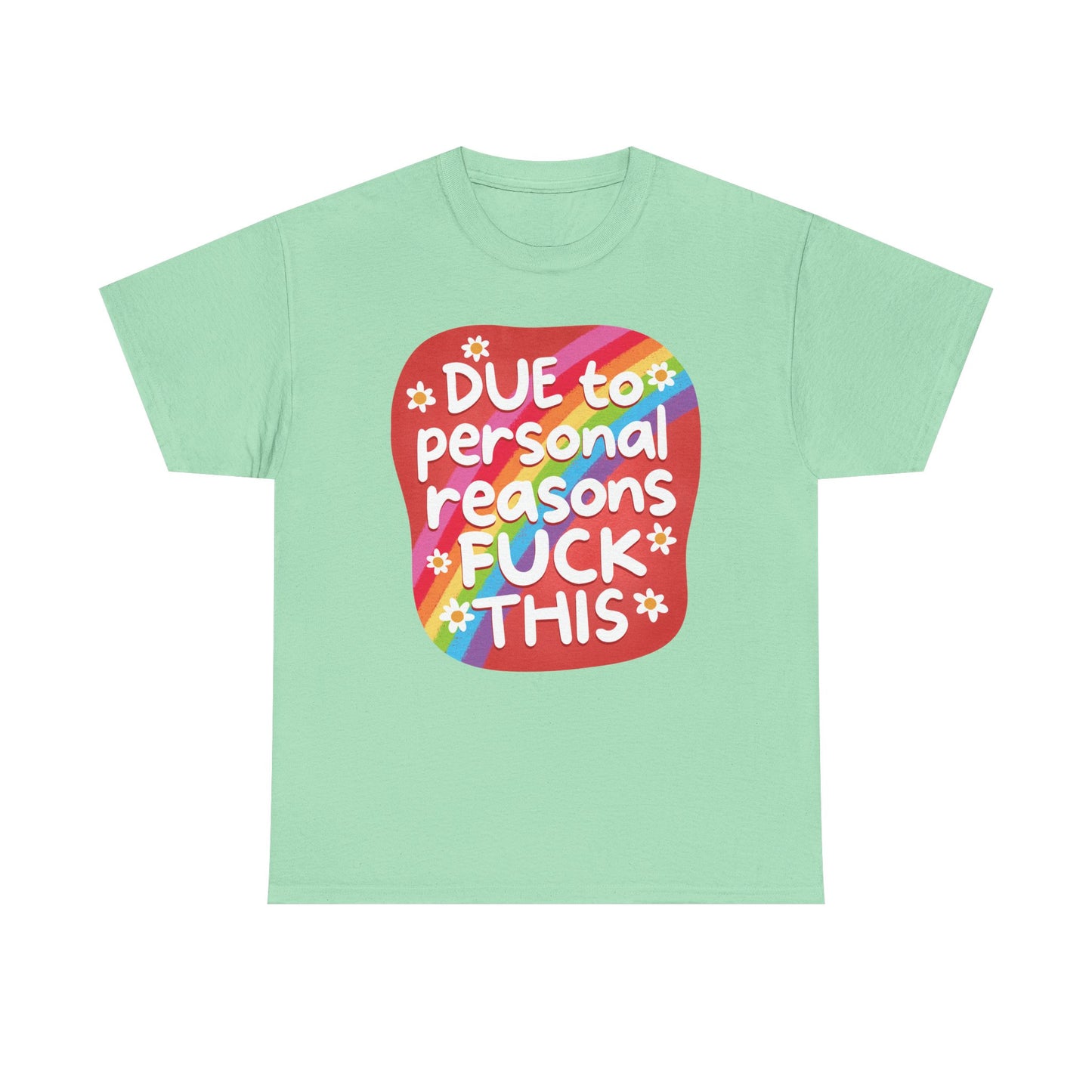 Due to personal reasons Graphic Tee
