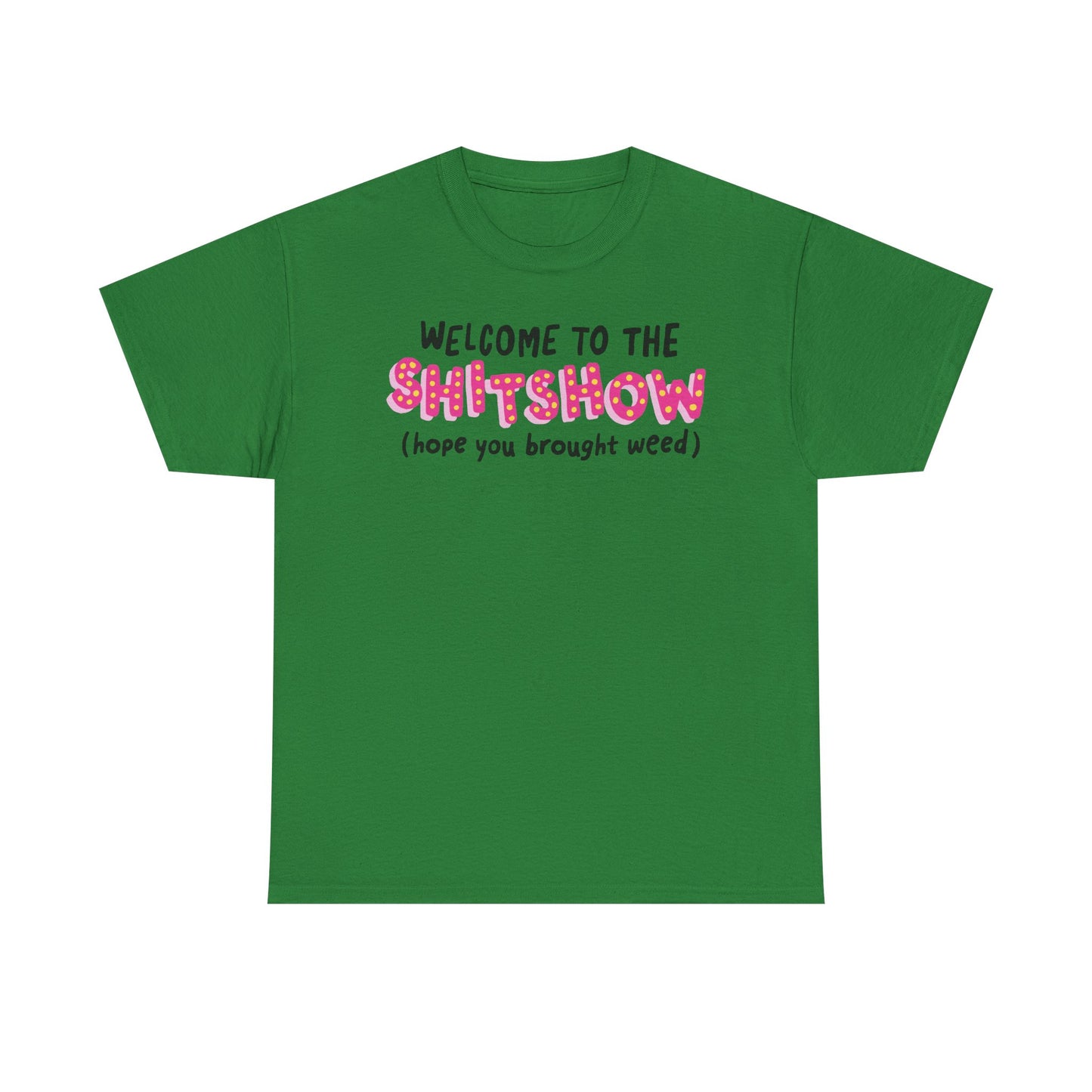 Shitshow Weed Graphic Tee