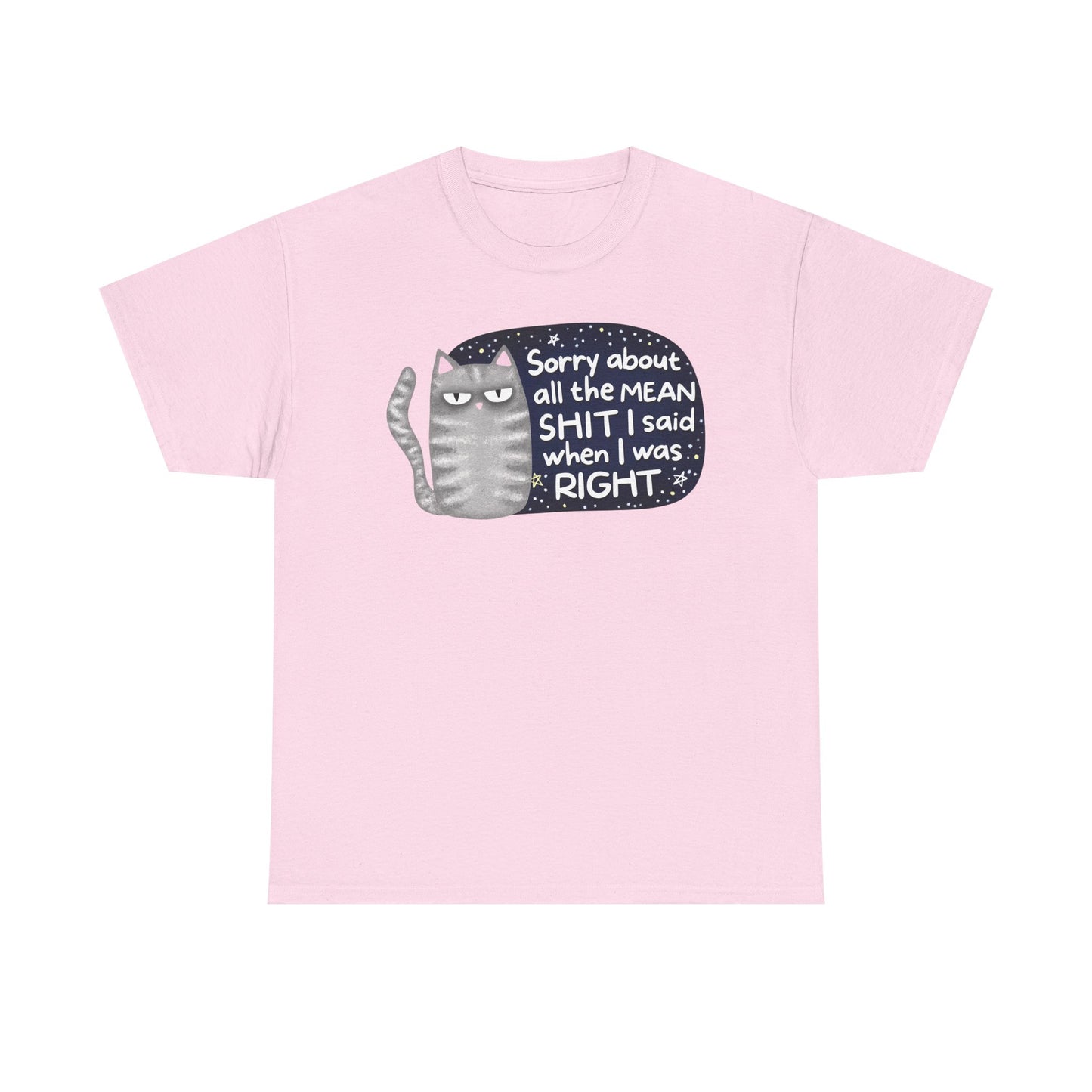 Sorry I was right Graphic Tee