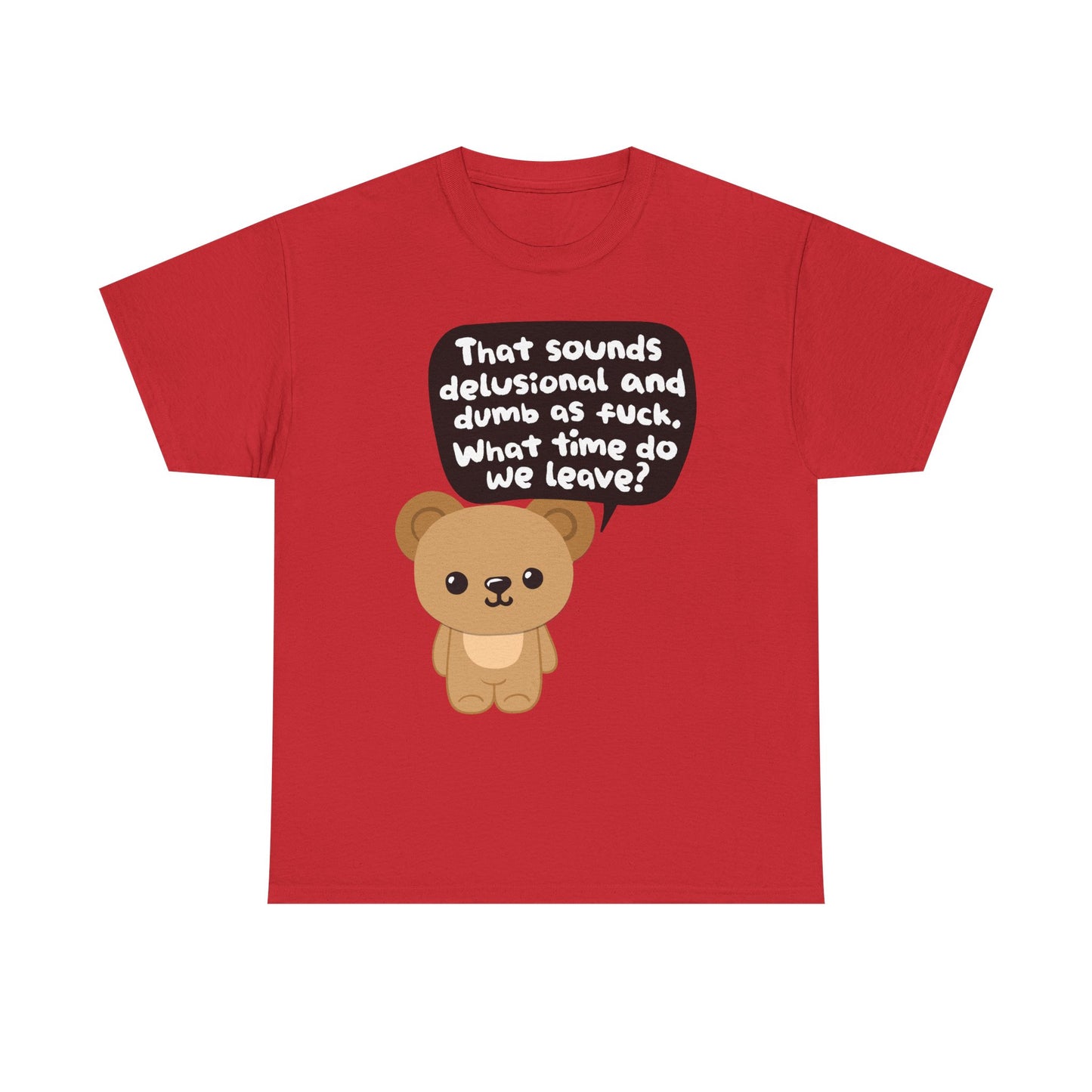 Delusional Dumb Graphic Tee