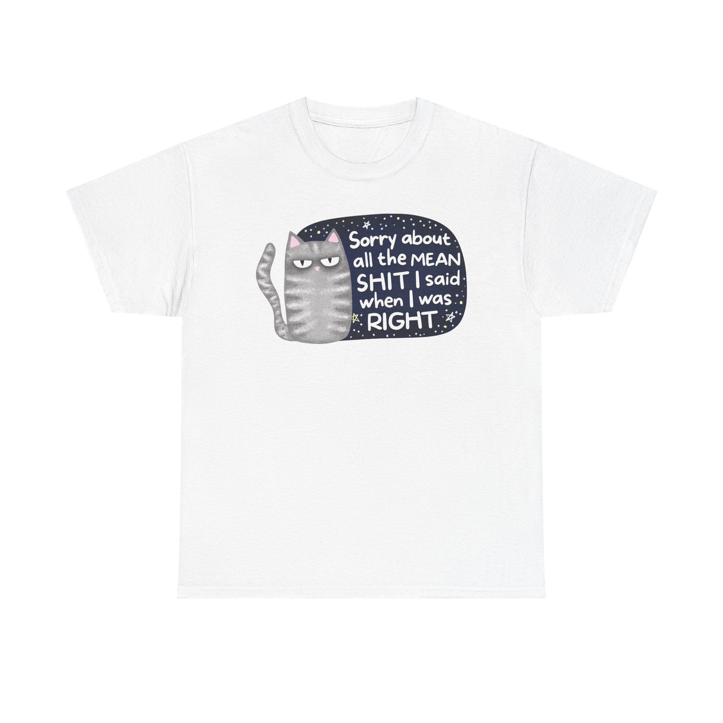 Sorry I was right Graphic Tee