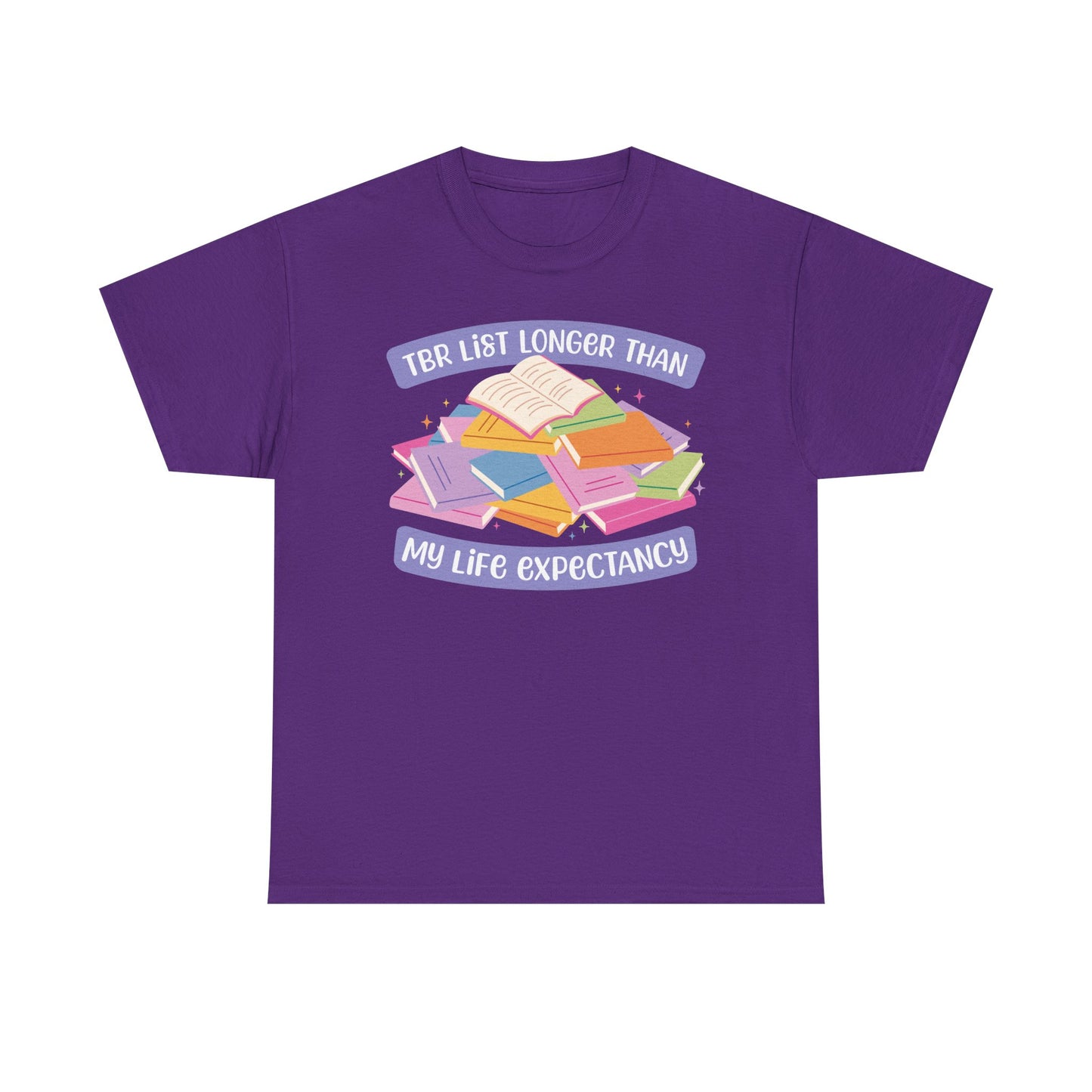 TBR List Longer Than Life Expectancy Graphic Tee