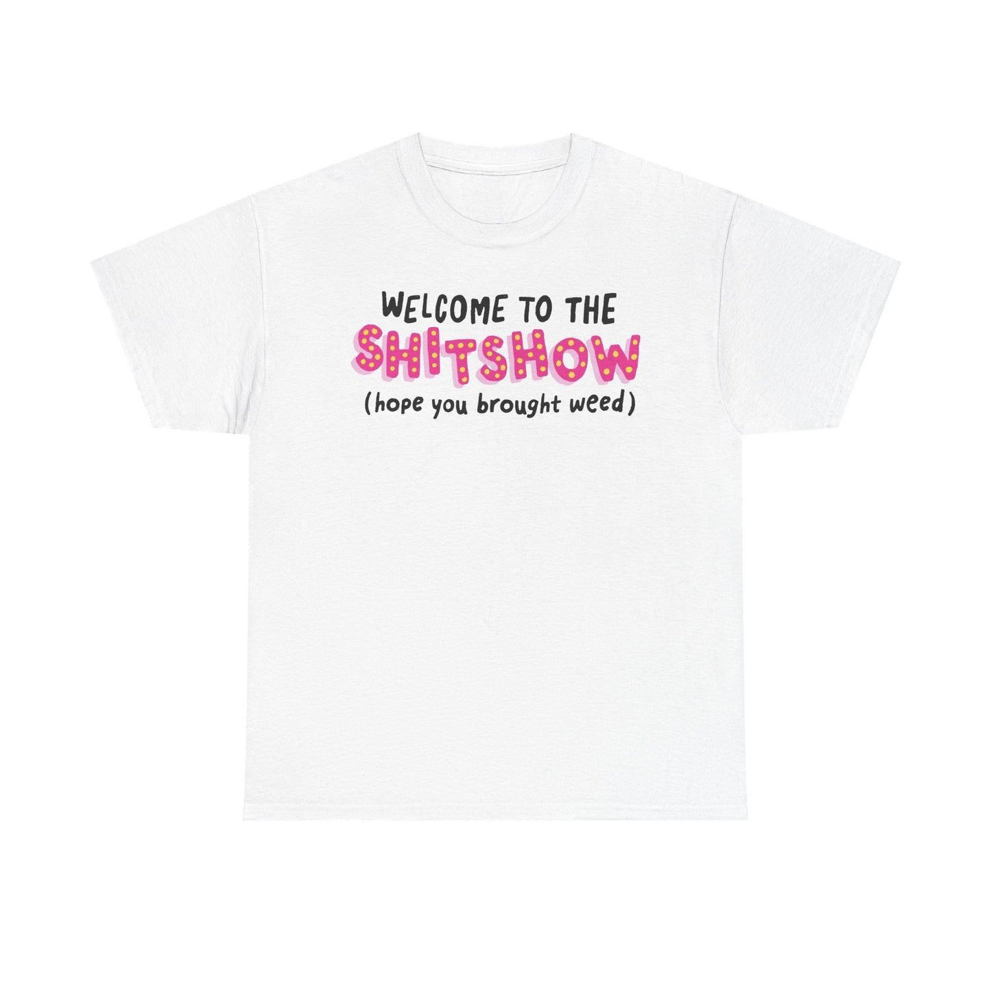 Shitshow Weed Graphic Tee