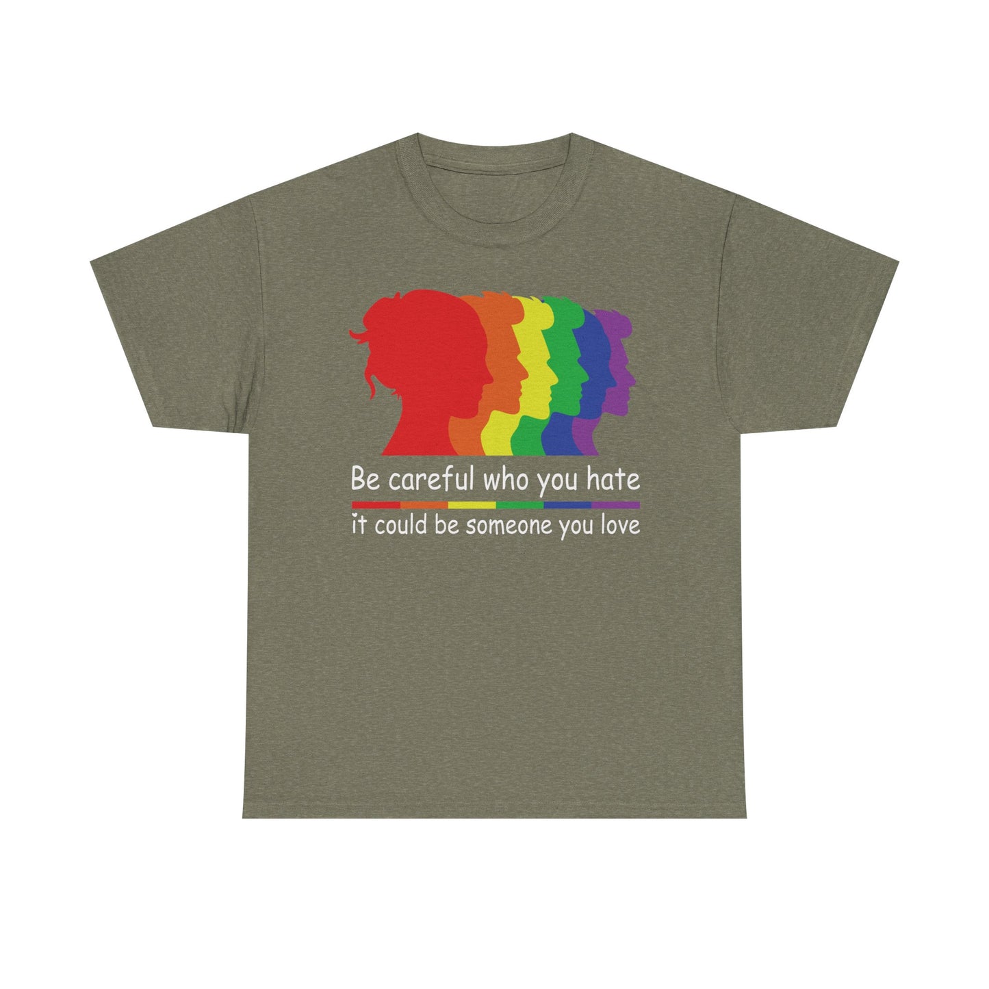 Be Careful who you hate Graphic Tee
