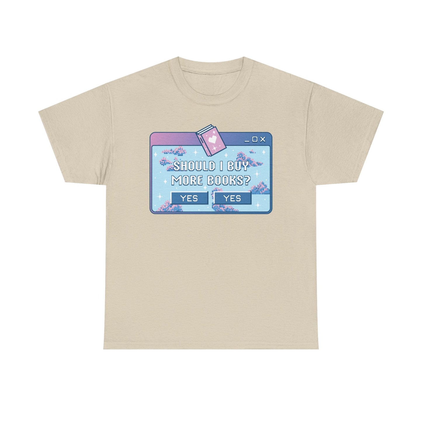 Should I buy more books Graphic Tee