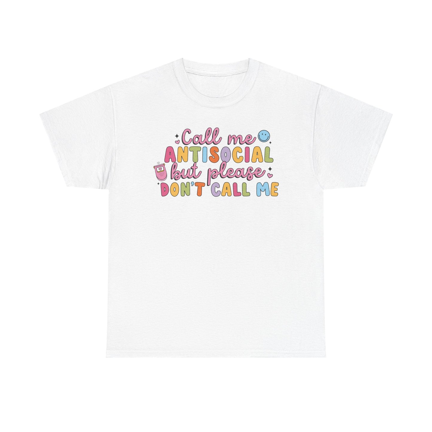 Don't call me Graphic Tee
