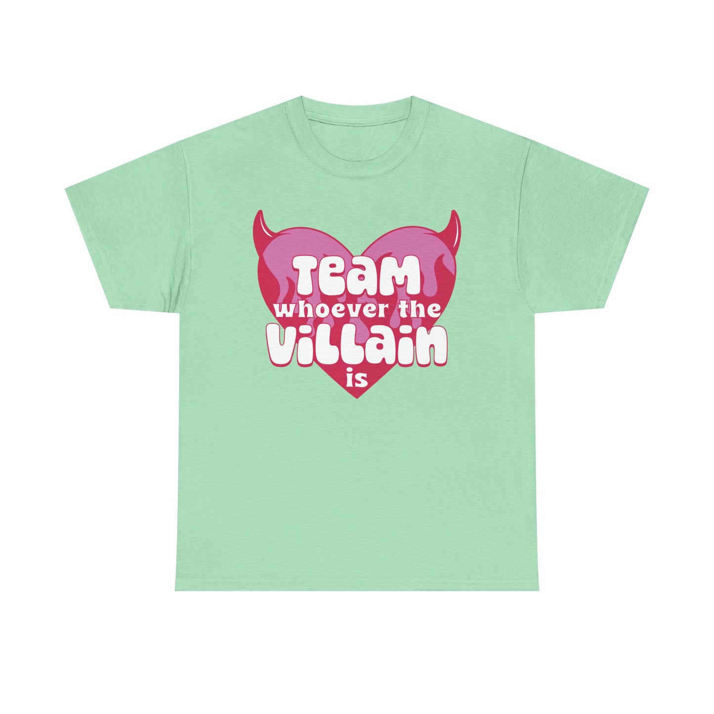Team Whoever The Villain Is Graphic Tee