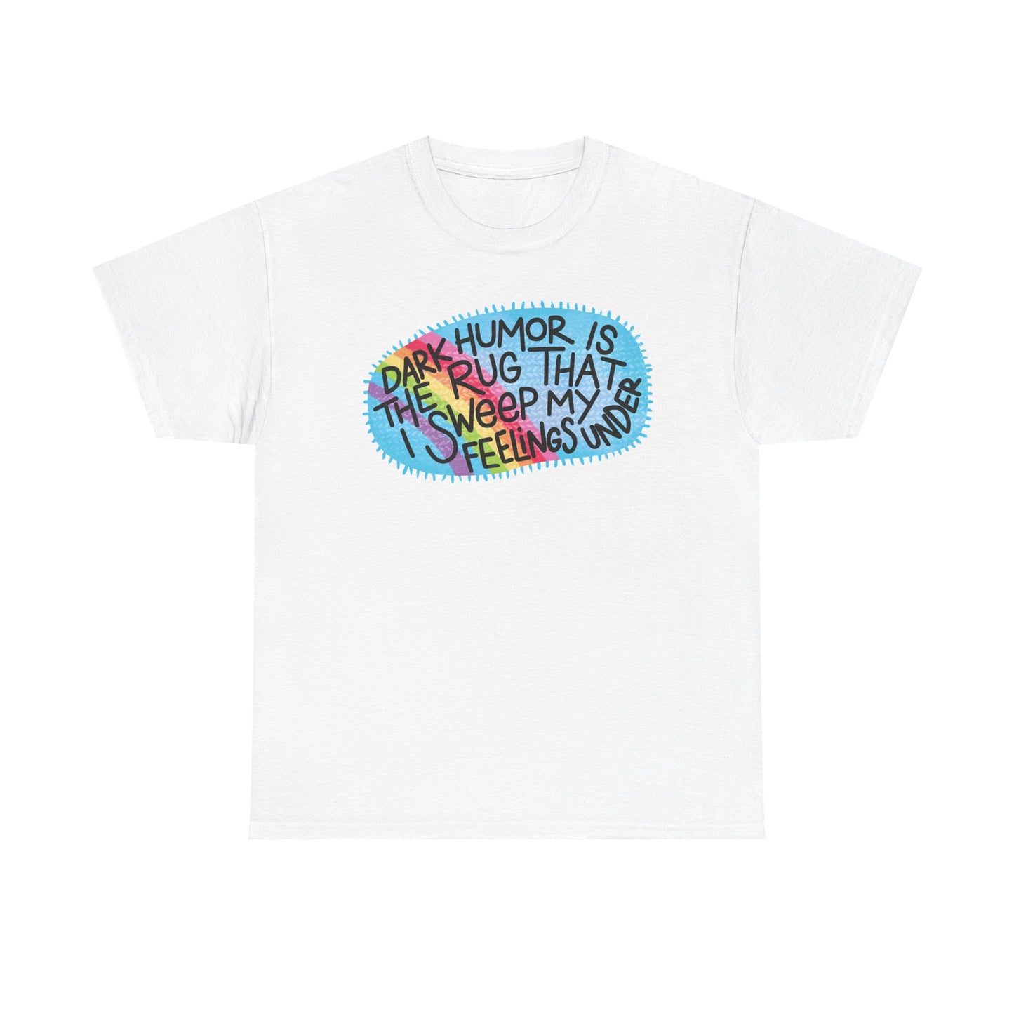 Dark Humor Rug Graphic Tee