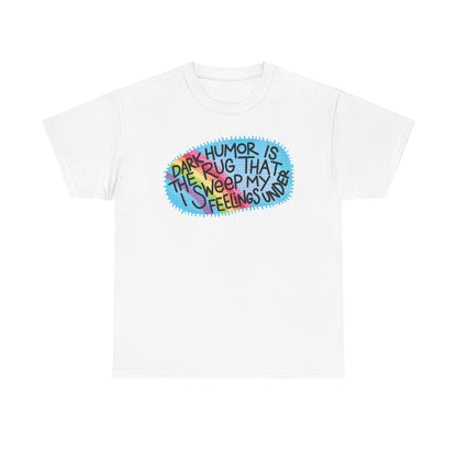 Dark Humor Rug Graphic Tee