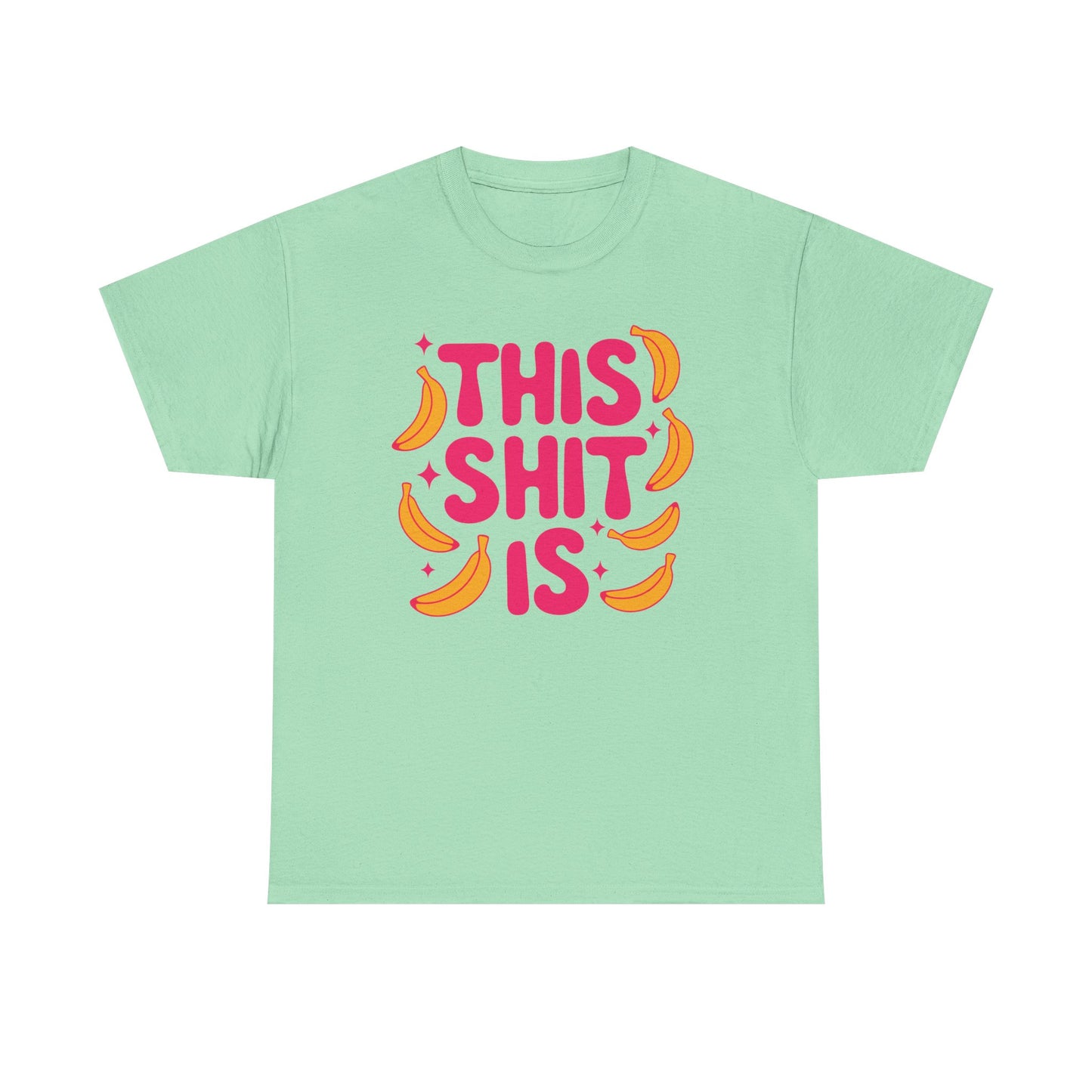 Shit is Bananas Graphic Tee