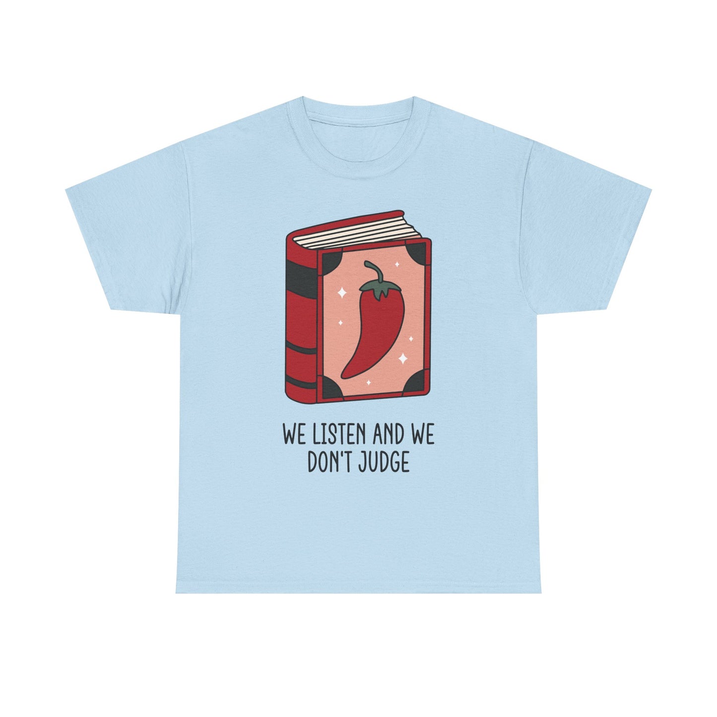 We don't judge Graphic Tee
