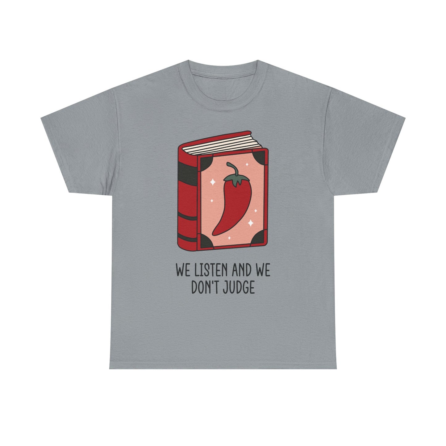 We don't judge Graphic Tee