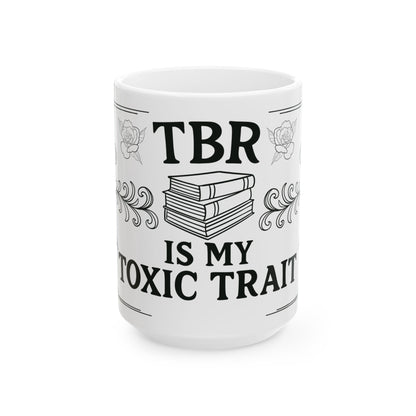 TBR is my toxic trait 15oz Mug