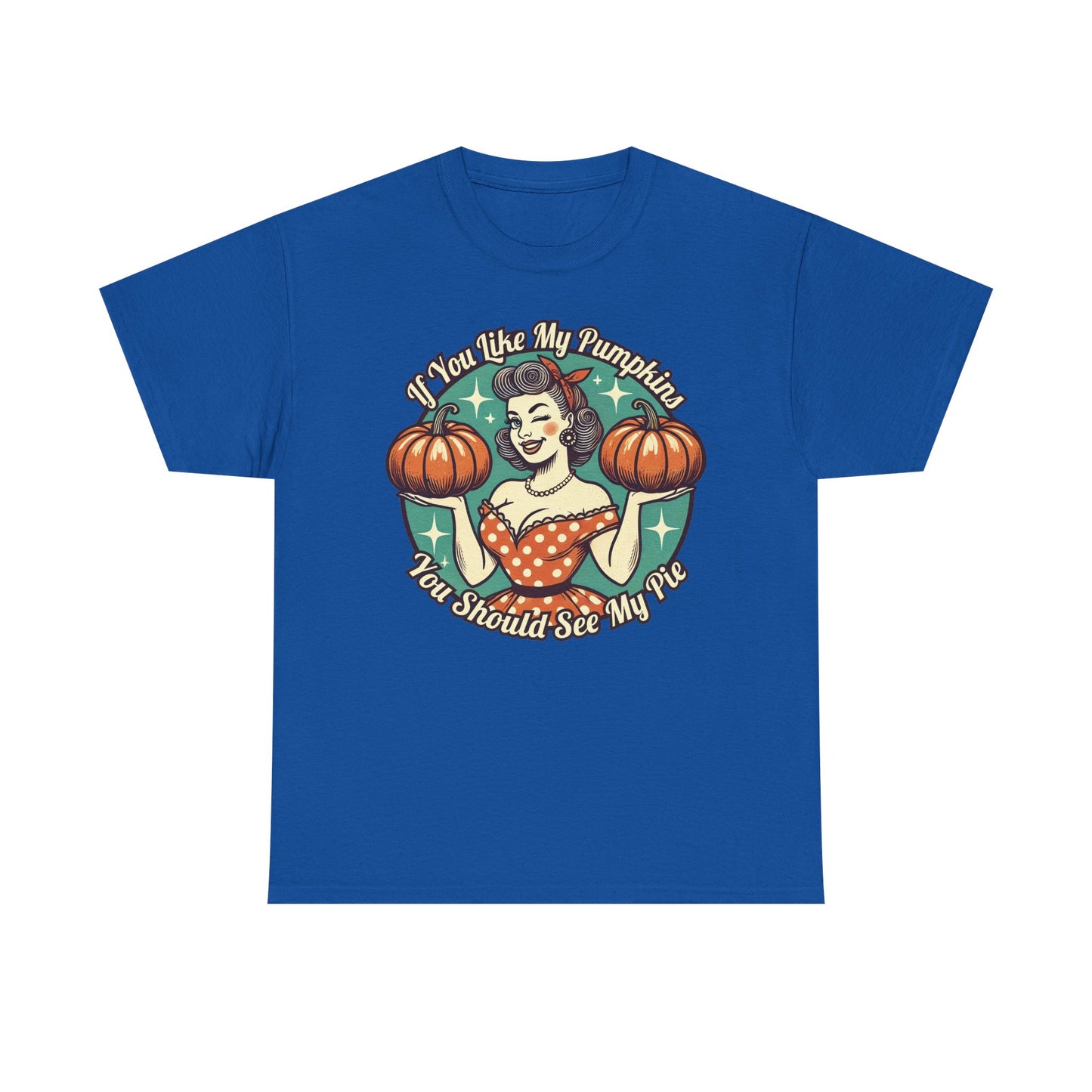 You should see my pie pumpkin shirt
