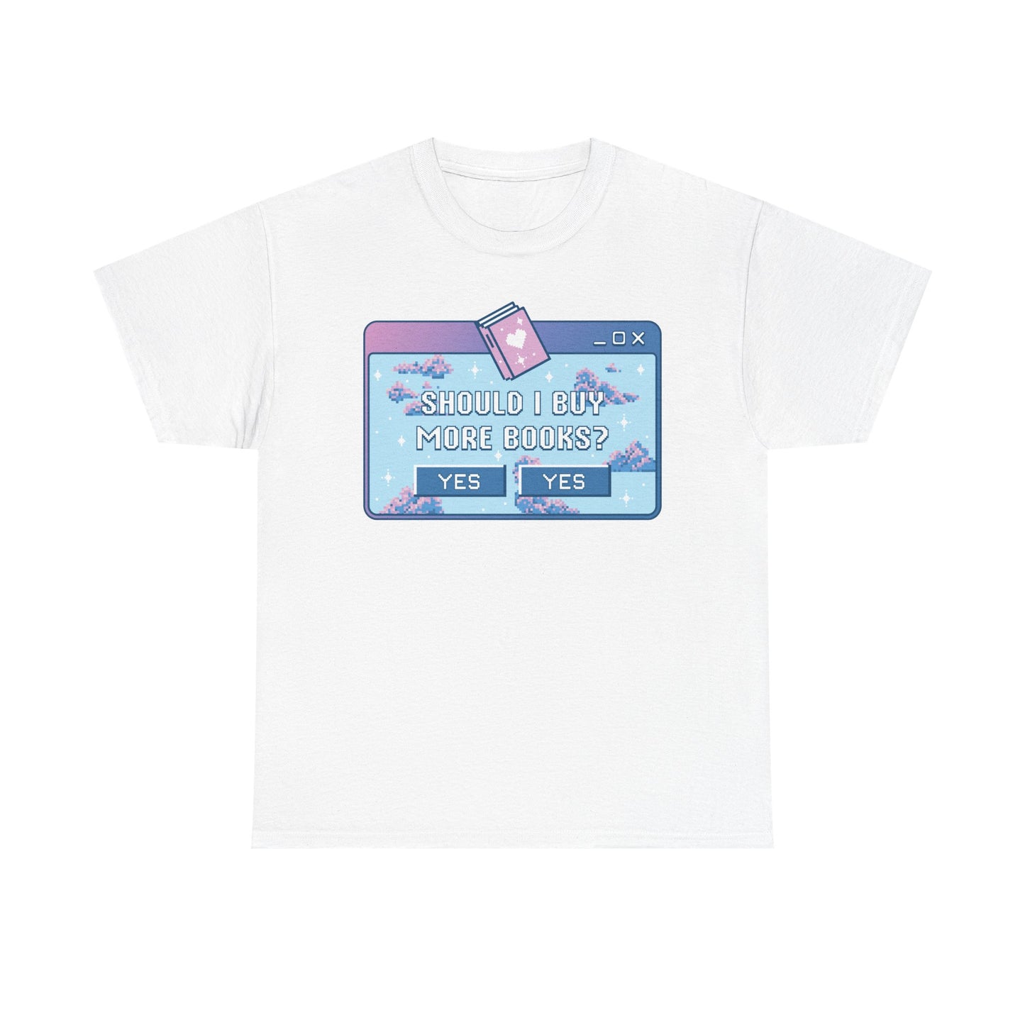 Should I buy more books Graphic Tee