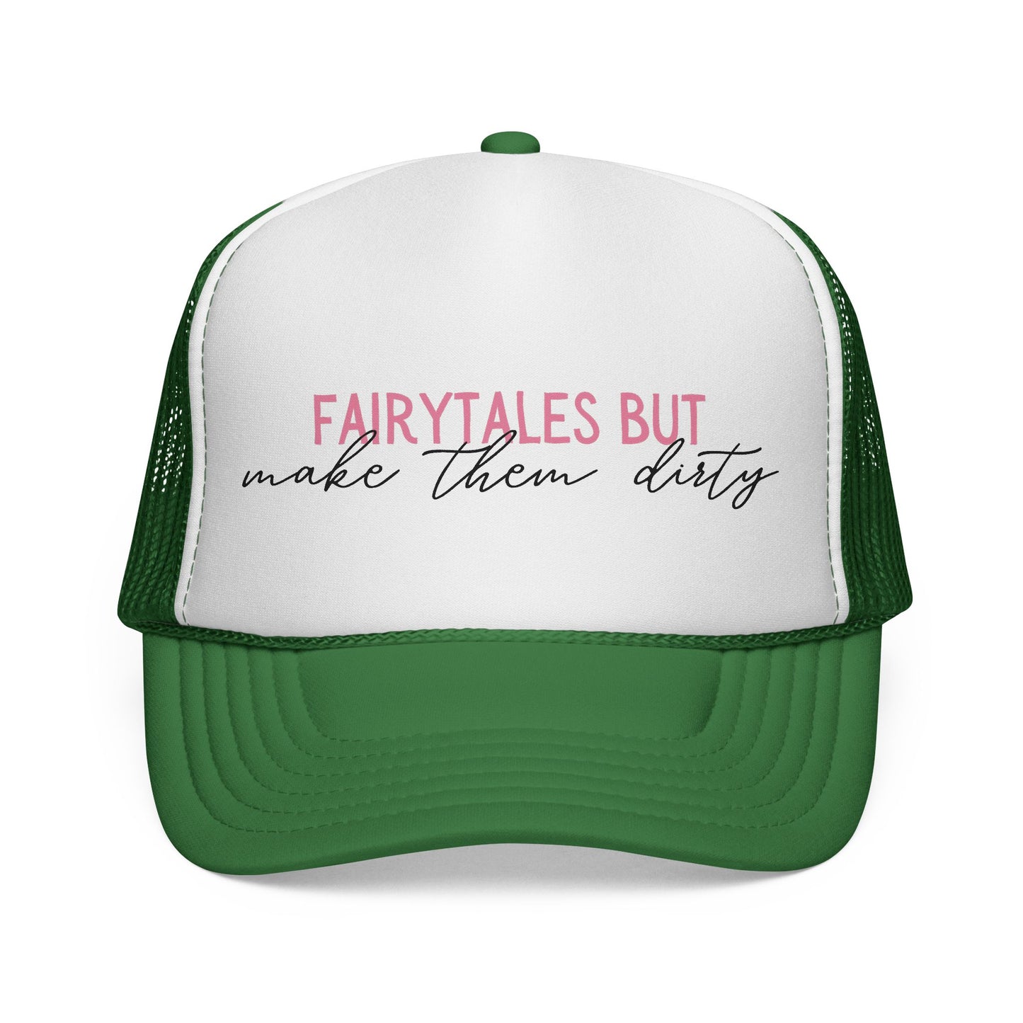 Trucker Cap — "Fairytales But Make Them Dirty" Graphic Hat