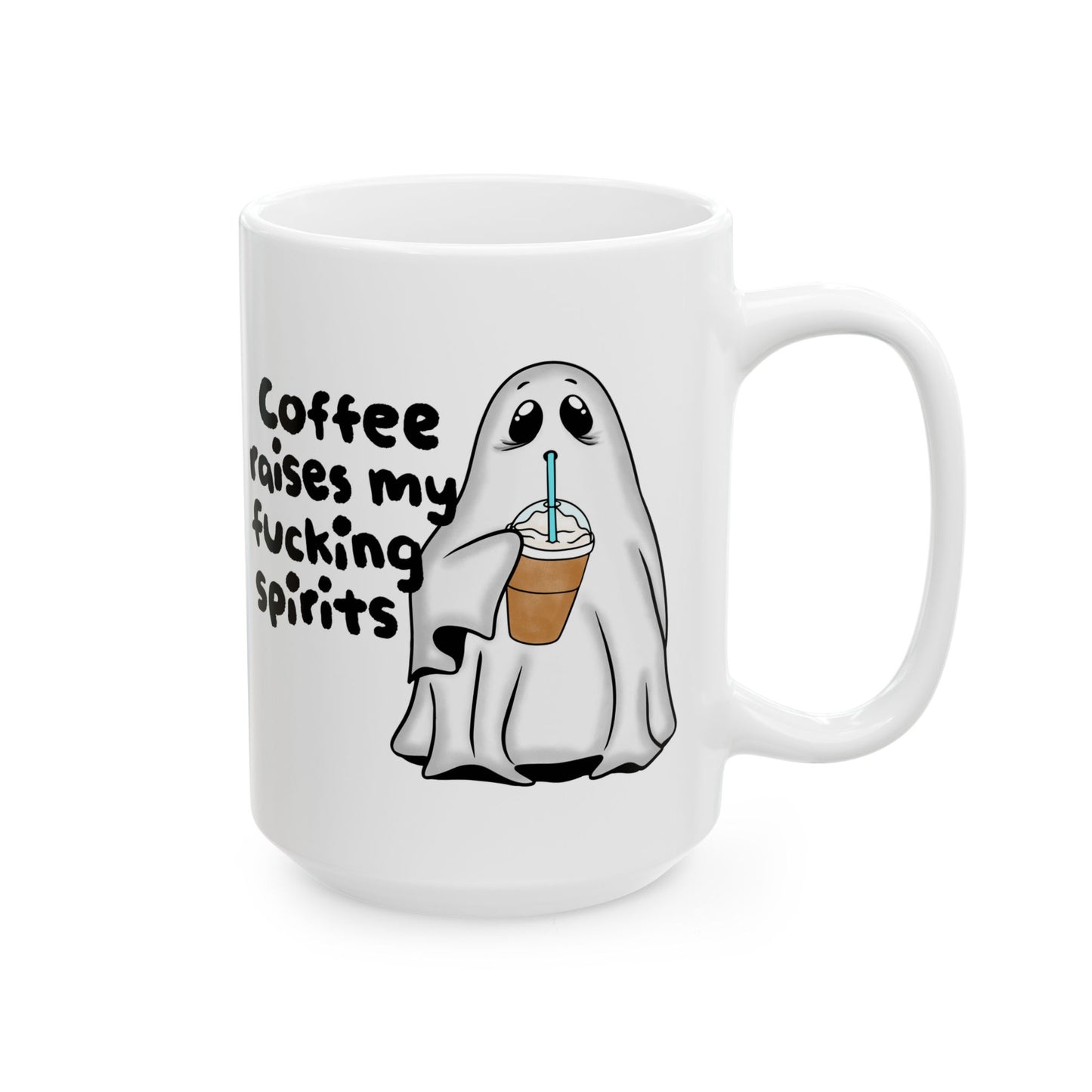 15oz Coffee Raises my spirits Mug