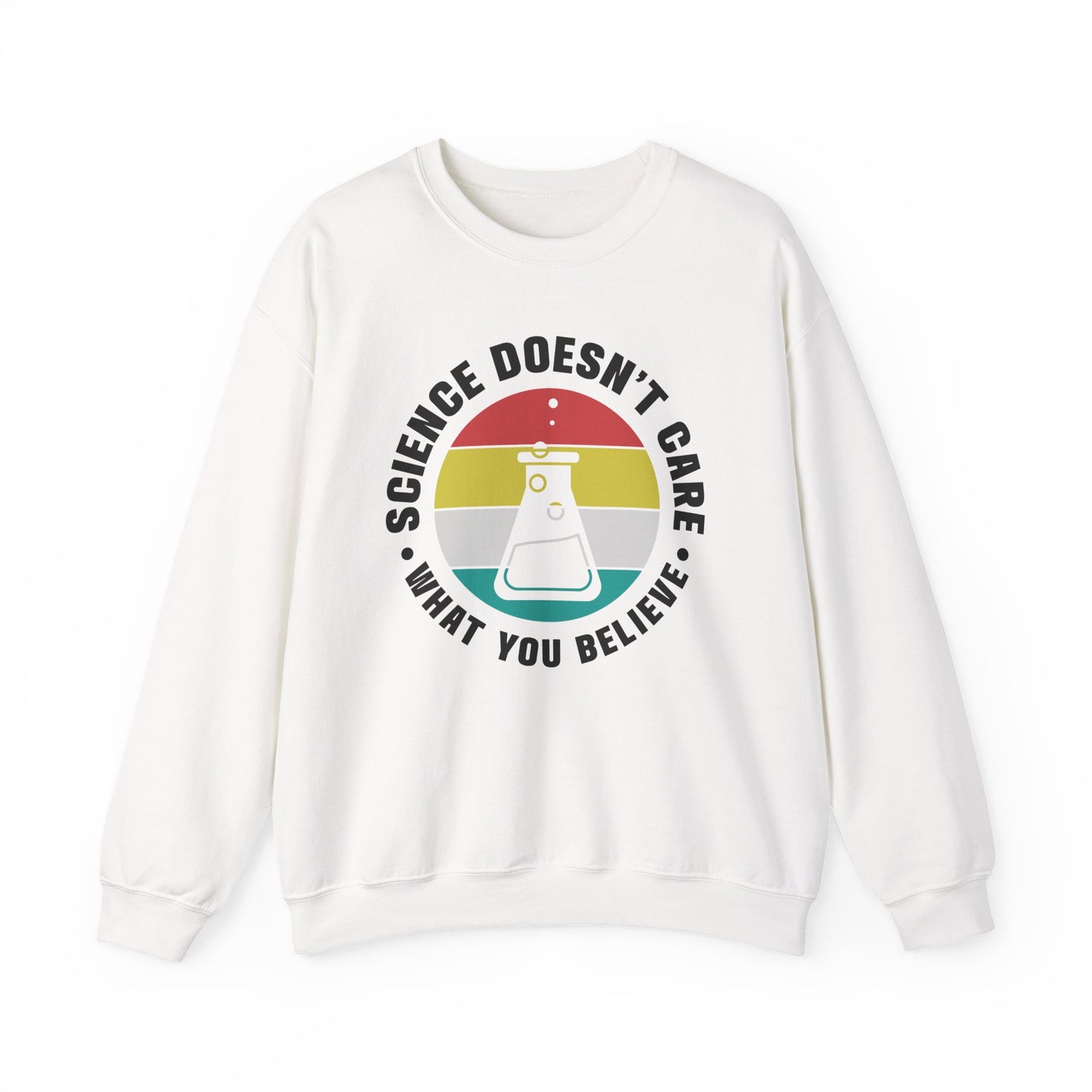 Crewneck Sweatshirt -Science doesn't care