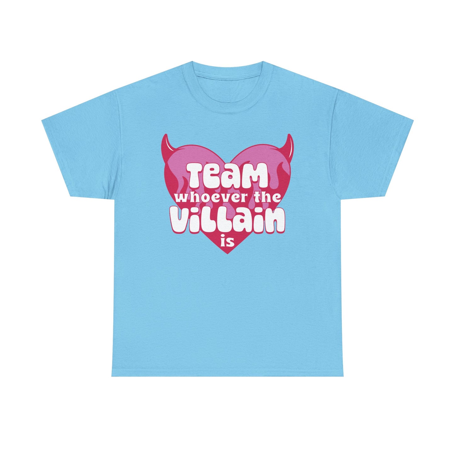 Team Whoever The Villain Is Graphic Tee