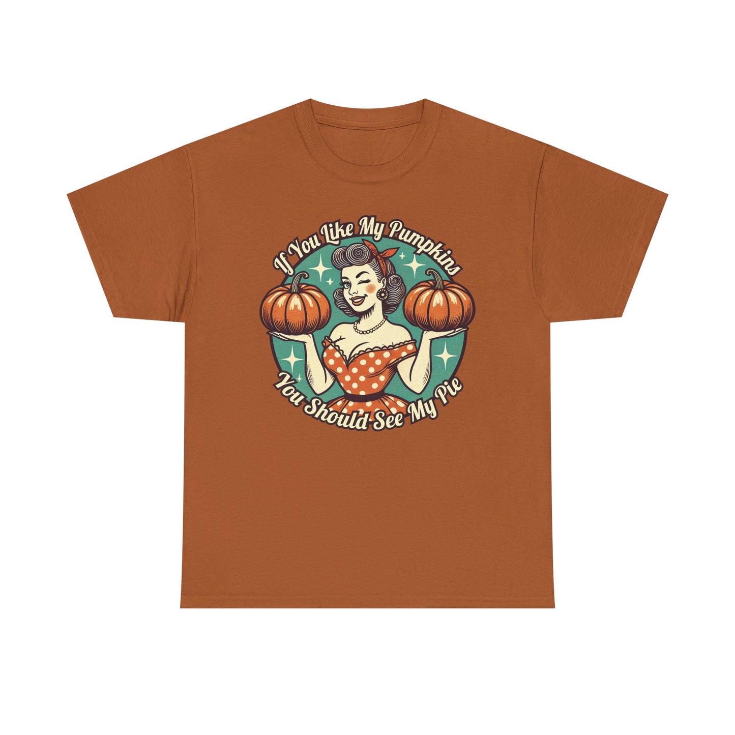 You should see my pie pumpkin shirt