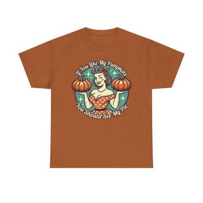 You should see my pie pumpkin shirt