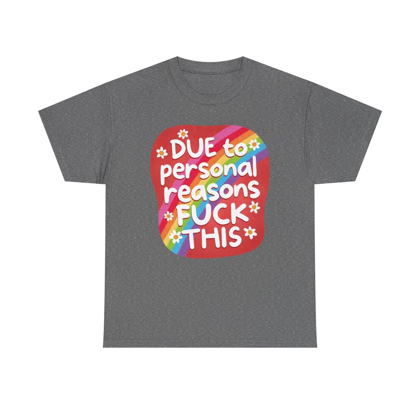 Due to personal reasons Graphic Tee